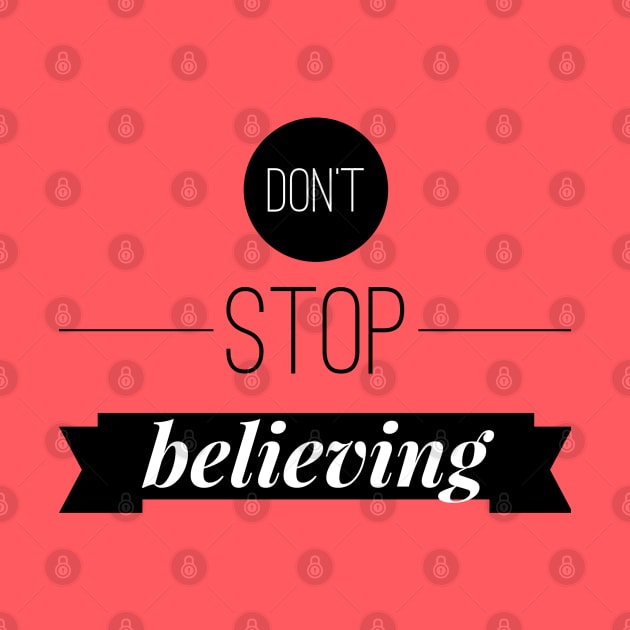 Don't stop believing by wamtees