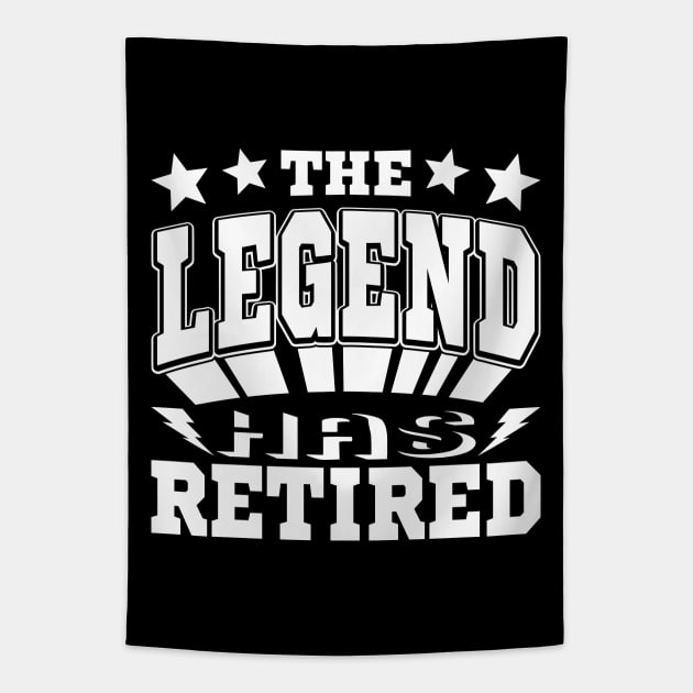 The Legend Has Retired Funny Retirement White Text Tapestry by JaussZ