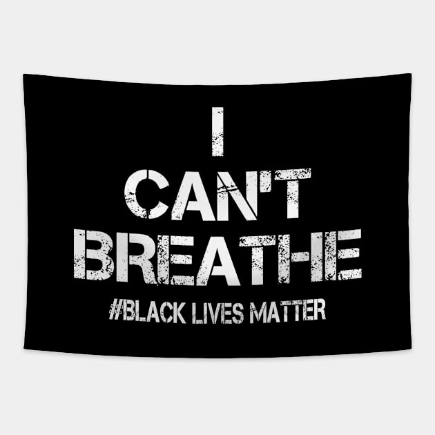 I Can't Breathe Black Lives Matter Tapestry by DragonTees