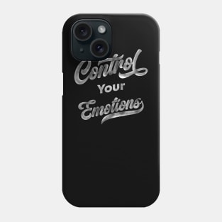 Control Your Emotions | Lettering Vibe Phone Case