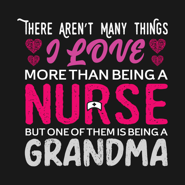 Disover Nurse Grandma - Nurse Grandma - T-Shirt