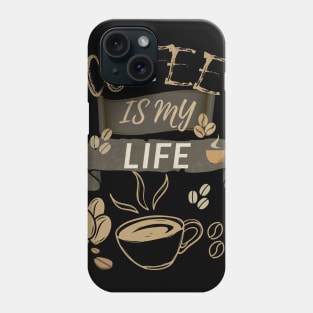 Coffee Is My Life Phone Case