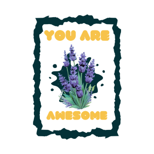 You Are Awsome T-Shirt