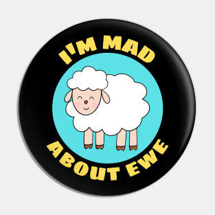 I'm Mad About Ewe | Sheep Pun Pin