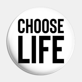 Choose life Pin