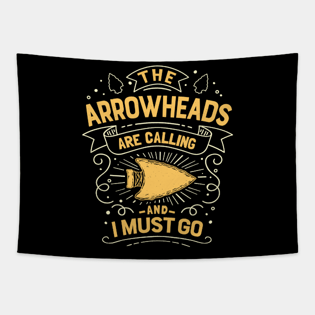 Funny Arrowhead Collecting Vintage Look Tapestry by MarkusShirts