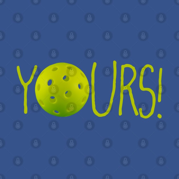 Pickleball: YOURS! by FK-UK