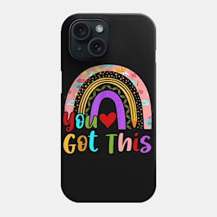 You Got This Rainbow Test Day Motivational Teacher Student Phone Case