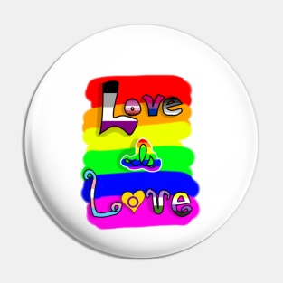 Love is Love Pin