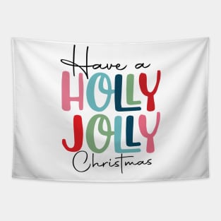 Have a holly jolly Christmas Tapestry