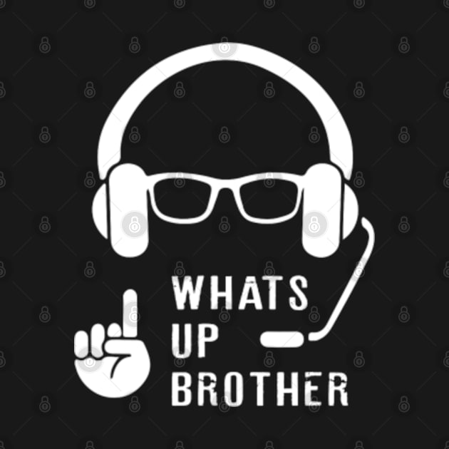 whats up brother by Romix