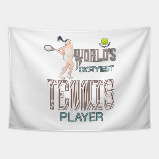 World's Okayest Tennis player in women Tapestry