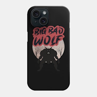 Big Bad Wolf Phone Case