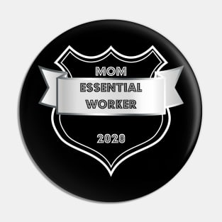 MOM Essential Worker 2020 Pin