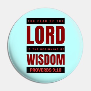 The Fear Of The Lord Is The Beginning Of Wisdom | Proverbs 9:10 Pin