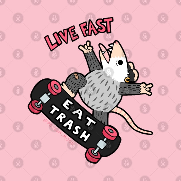 Live Fast Eat Trash by Possum Mood