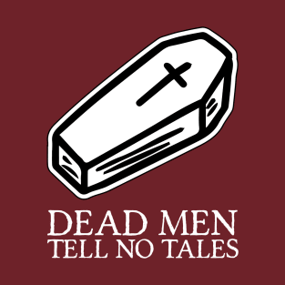 Dead Men Tell No Tales T-Shirt