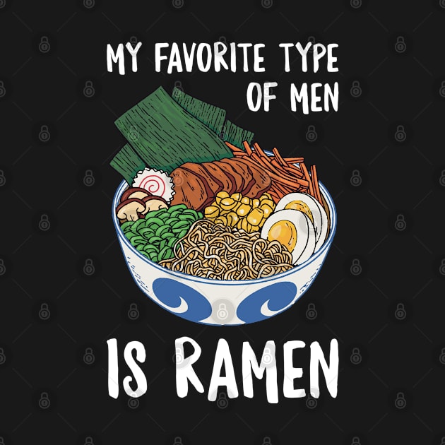 My Favorite Type Of Men Is Ramen by OnepixArt