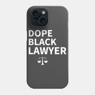 Dope Black Lawyer Phone Case