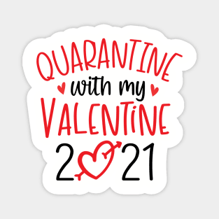 Quarantine with My Valentine 2021 Magnet