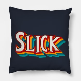 Slick Pillow