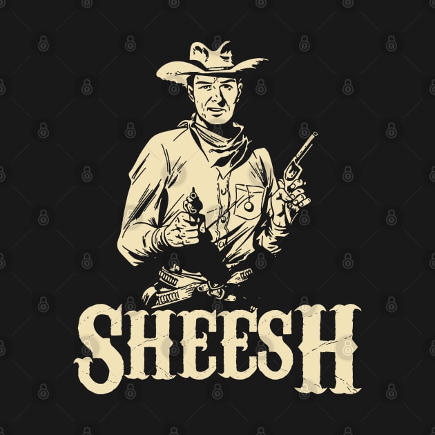 Sheesh Cowboy by giovanniiiii