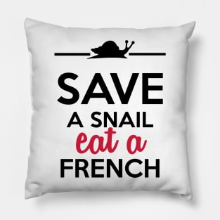 Food & Culinary - Save a Snail eat a French Pillow