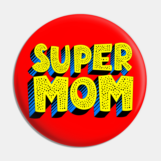 Super Mom Comic Style Pin by AlondraHanley