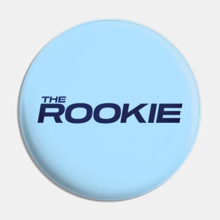 The Rookie Pin