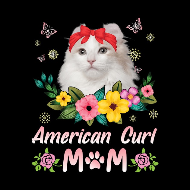 Flowers And American Curl Cat Happy Mother Day Mommy Mama by joandraelliot