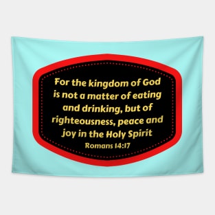 Bible Verse Romans 14:17 Tapestry