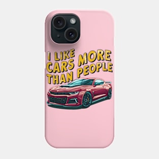 I like cars more than people Humorous Auto Enthusiast tee 6 Phone Case