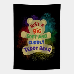 Just a Big Soft Cuddly Teddy Bear - Rainbow Tapestry