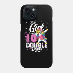 This Girl Is Now 10 Double Digits Dabbing Unicorn Birthday Phone Case