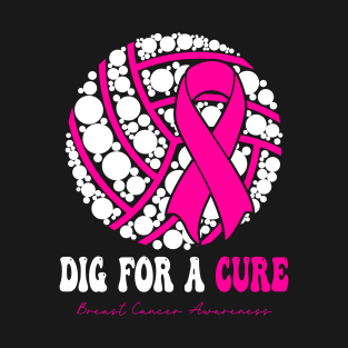 Dig For A Cure Volleyball Breast Cancer Awareness Pink Out T-Shirt