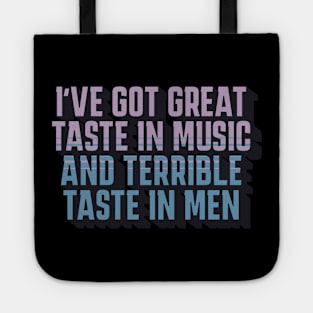 Great Taste in Music Terrible Taste Men Tote