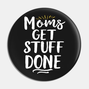 Moms Get Stuff Done Pin