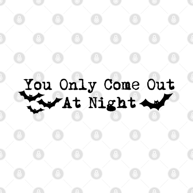 You Only Come Out At Night by SwiftLyrics