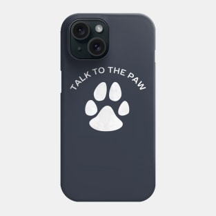 Cool Cats and Dogs Paw T-Shirt Phone Case