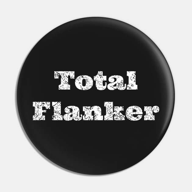 Total Flanker Pin by atomguy