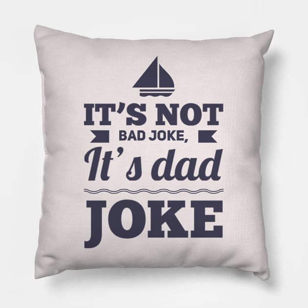 It's not bad joke it's dad joke Pillow by BoogieCreates
