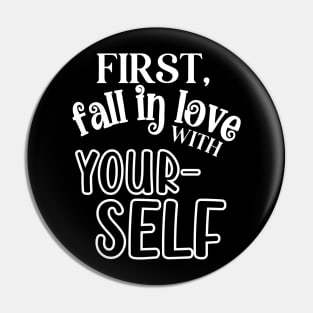 First Fall In Love with Yourself Pin