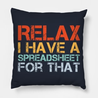 Relax I Have A Spreadsheet For That Pillow