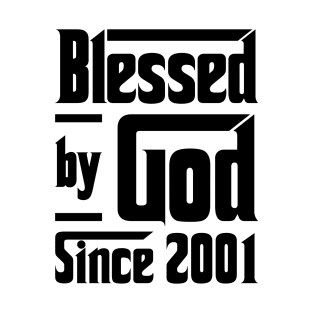 Blessed By God Since 2001 22nd Birthday T-Shirt