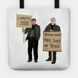 "Down With This Sort Of Thing..careful now!" Tote