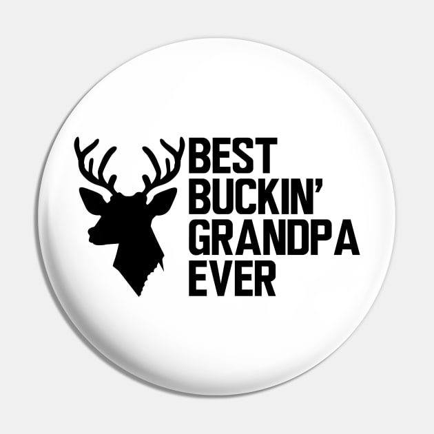 Deer Hunter Grandpa - Best Buckin' Grandpa Ever Pin by KC Happy Shop