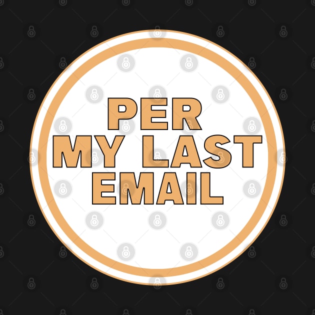 Per My Last Email by DiegoCarvalho