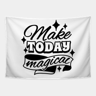 Make today magical Tapestry