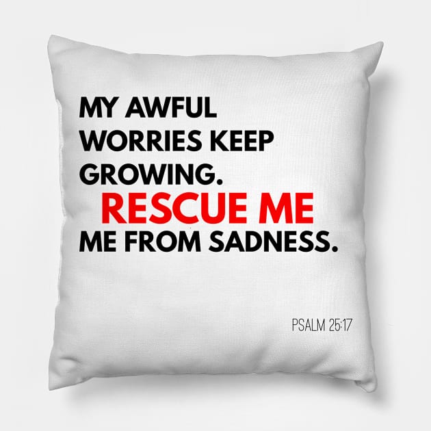 my awful worries keep growing. rescue me me from sadness. Pillow by FromBerlinGift