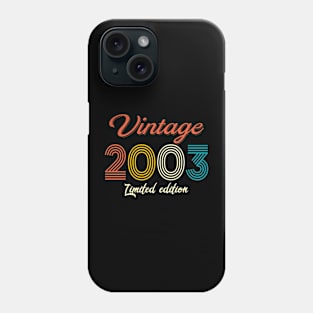 Vintage 2003 Limited Edition 19th Birthday 19 Year Old Gift Phone Case